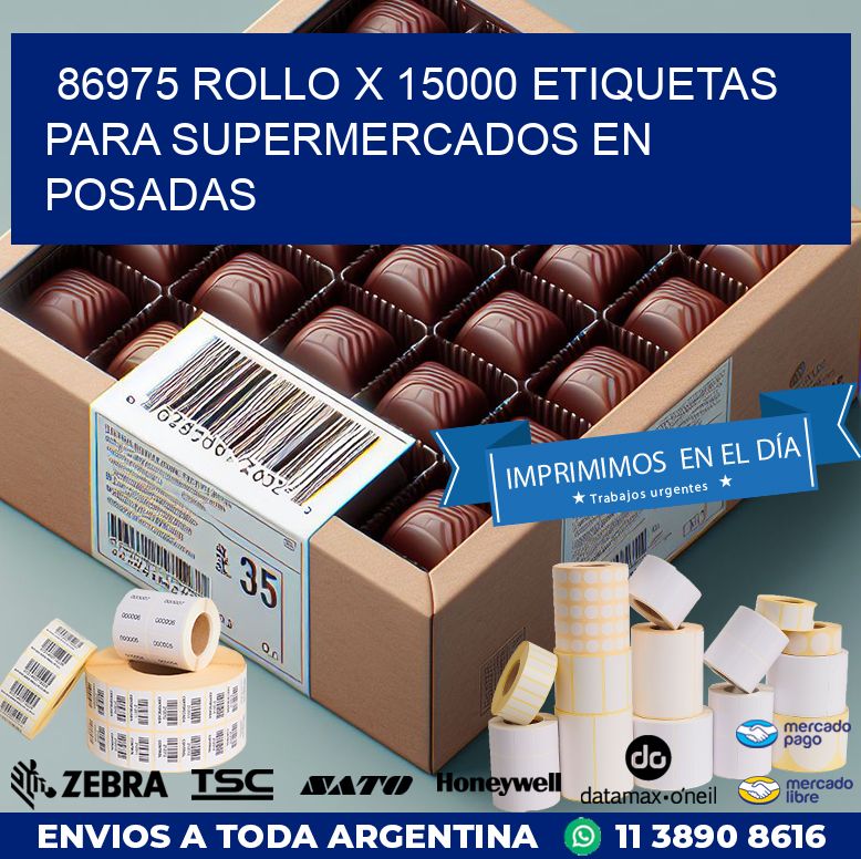 86975 ROLLO X 15000 ETIQUETAS PARA SUPERMERCADOS EN POSADAS