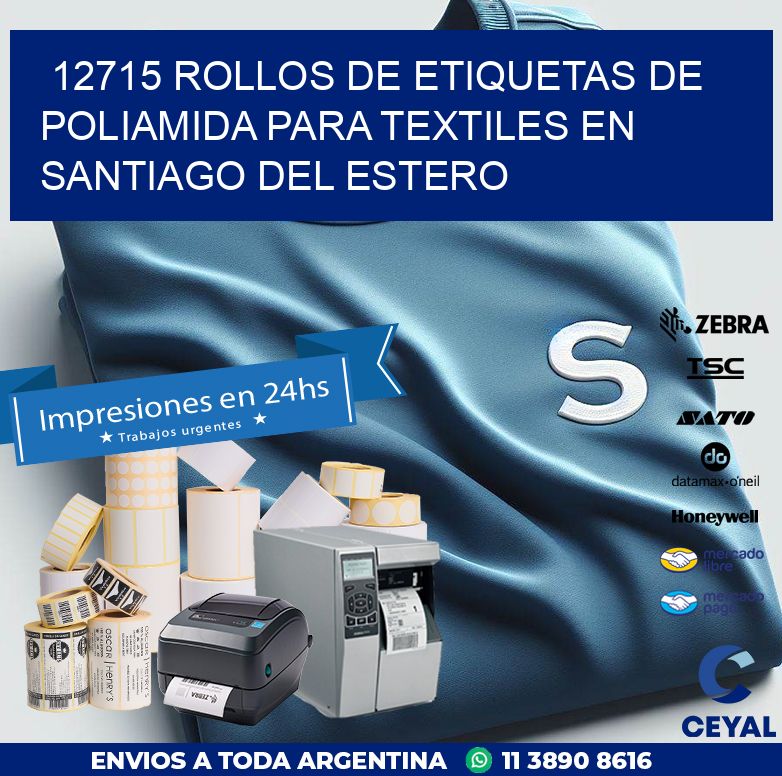 12715 ROLLOS DE ETIQUETAS DE POLIAMIDA PARA TEXTILES EN SANTIAGO DEL ESTERO