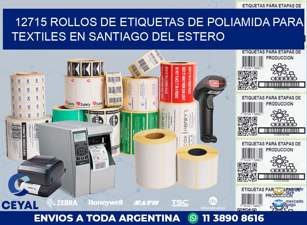 12715 ROLLOS DE ETIQUETAS DE POLIAMIDA PARA TEXTILES EN SANTIAGO DEL ESTERO