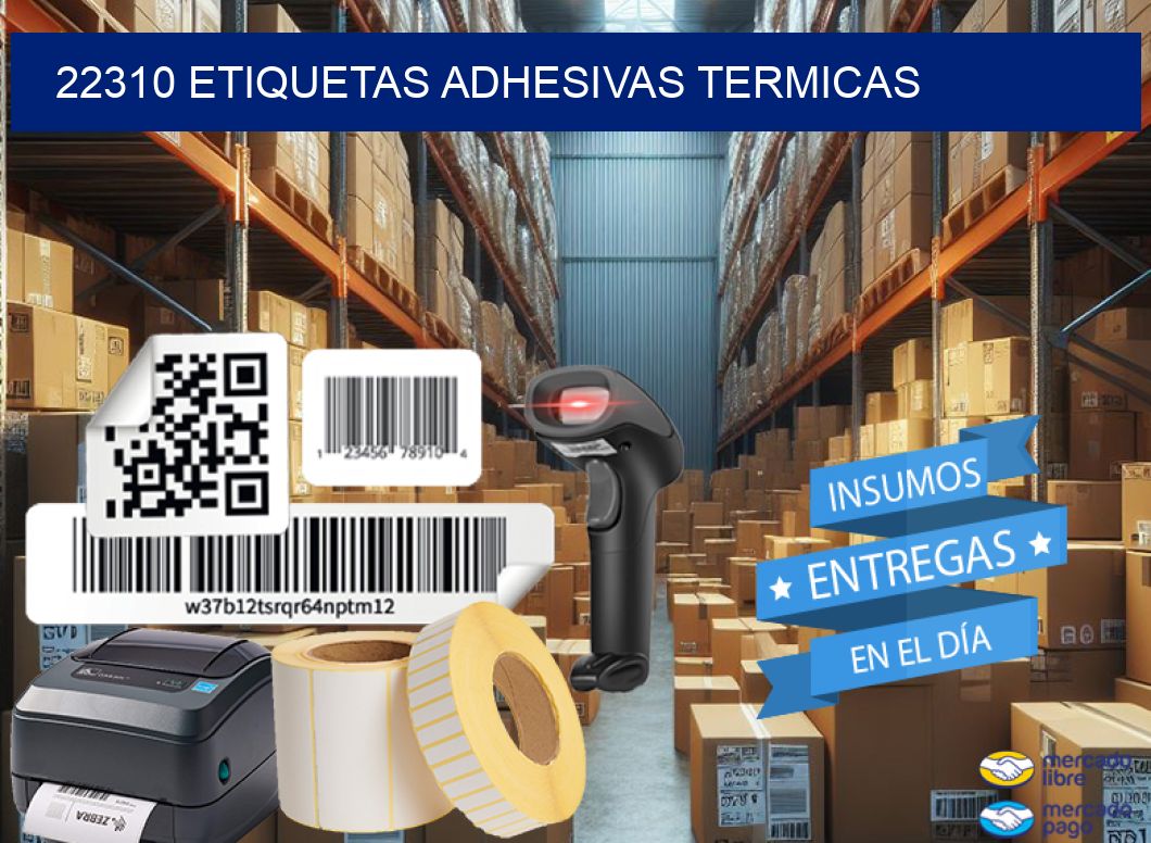 22310 etiquetas adhesivas termicas