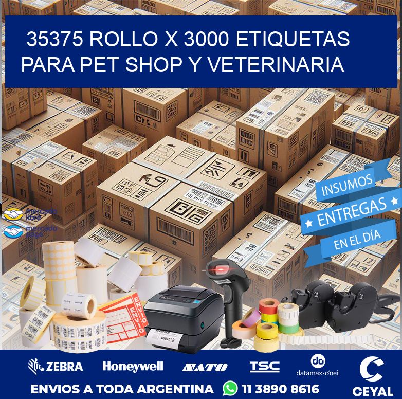 35375 ROLLO X 3000 ETIQUETAS  PARA PET SHOP Y VETERINARIA