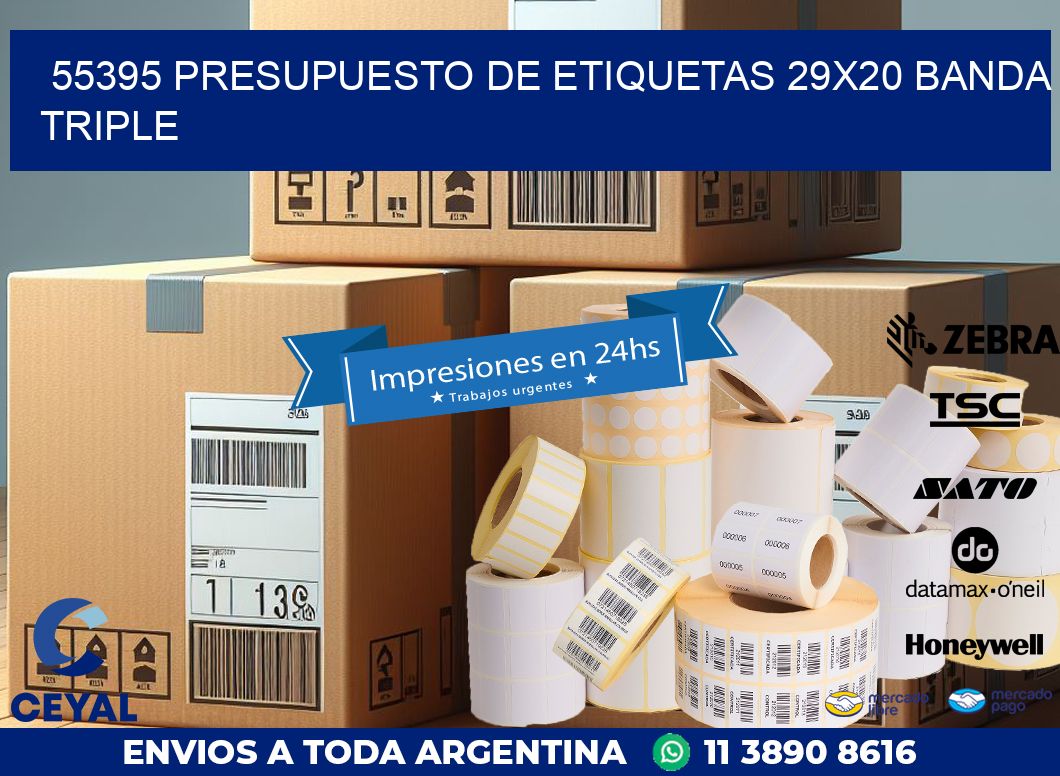 55395 PRESUPUESTO DE ETIQUETAS 29X20 BANDA TRIPLE