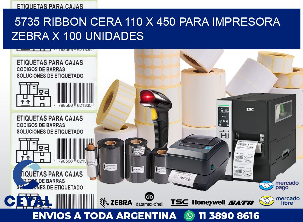 5735 RIBBON CERA 110 X 450 PARA IMPRESORA ZEBRA X 100 UNIDADES