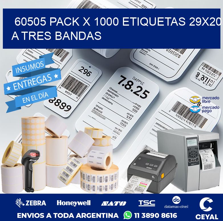60505 PACK X 1000 ETIQUETAS 29X20 A TRES BANDAS