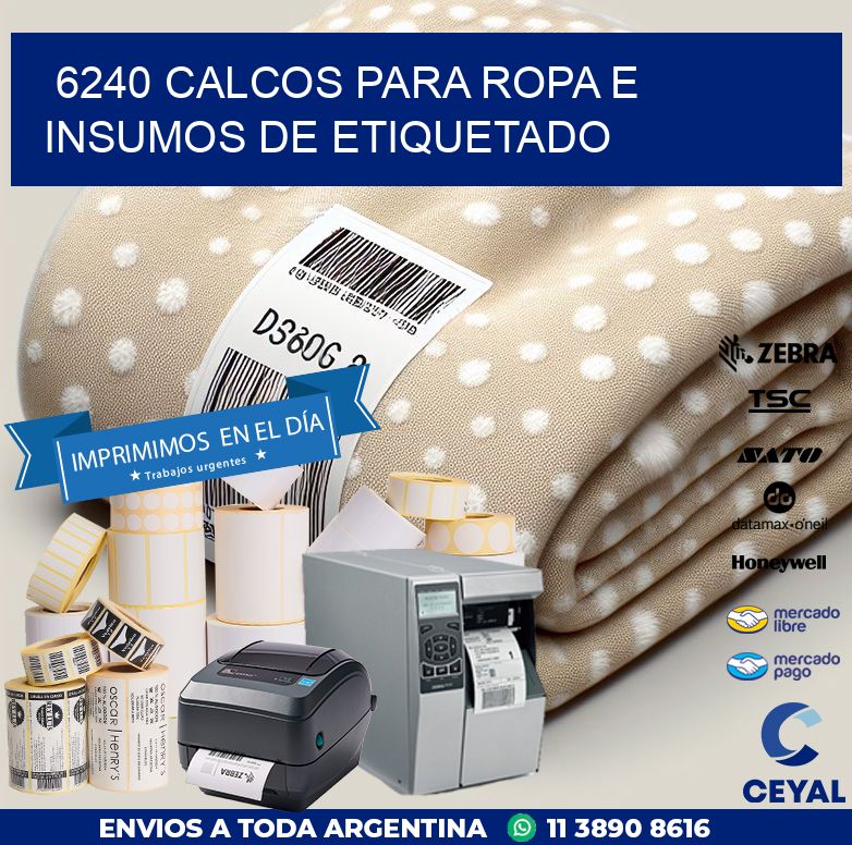 6240 CALCOS PARA ROPA E INSUMOS DE ETIQUETADO