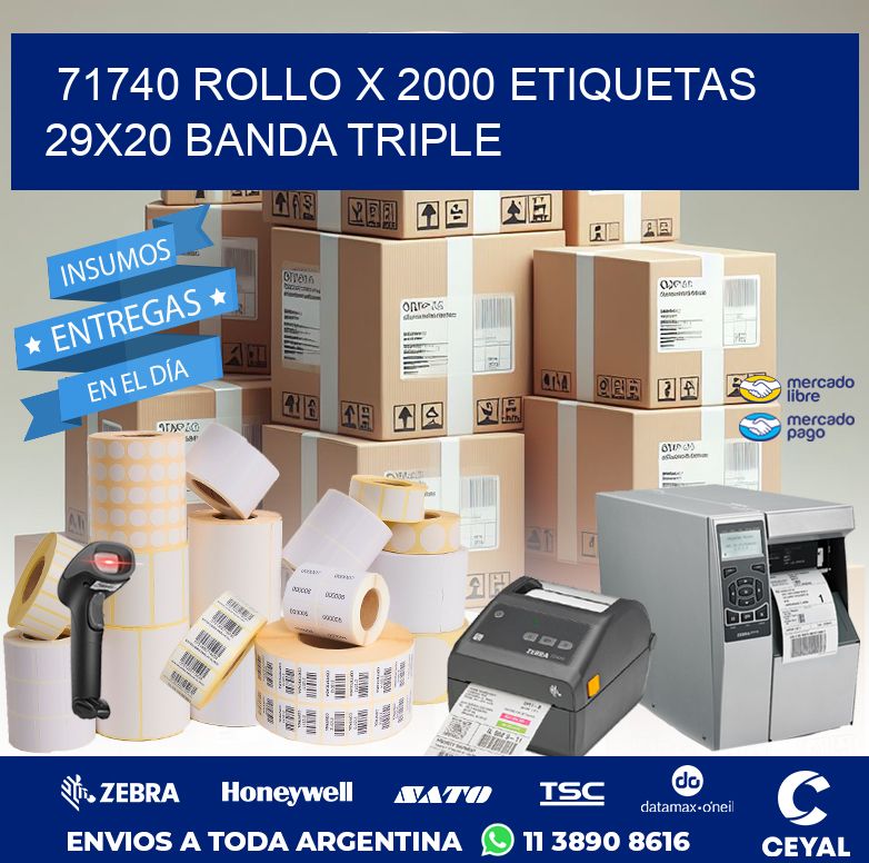 71740 ROLLO X 2000 ETIQUETAS 29X20 BANDA TRIPLE
