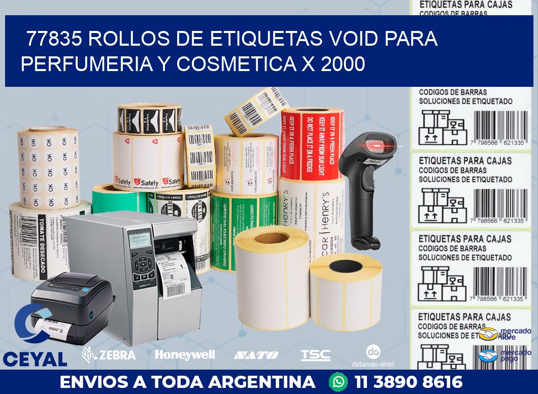 77835 ROLLOS DE ETIQUETAS VOID PARA PERFUMERIA Y COSMETICA X 2000