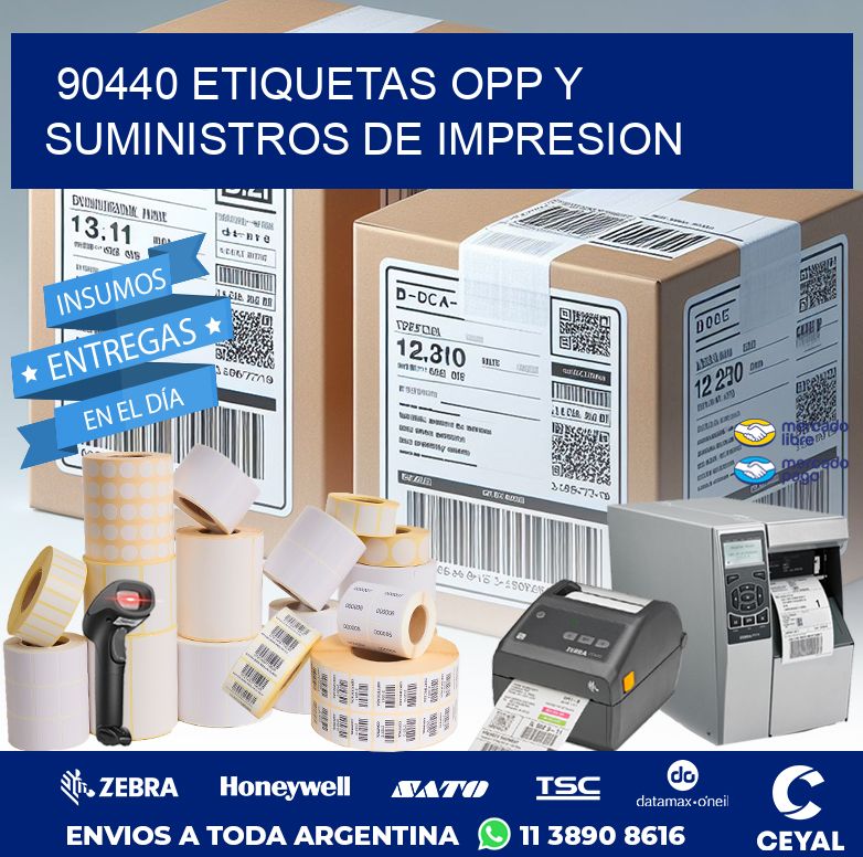 90440 ETIQUETAS OPP Y SUMINISTROS DE IMPRESION