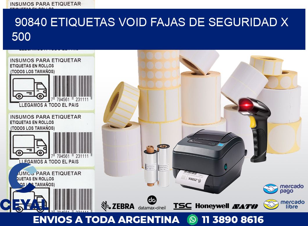 90840 ETIQUETAS VOID FAJAS DE SEGURIDAD X 500