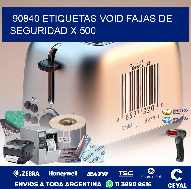90840 ETIQUETAS VOID FAJAS DE SEGURIDAD X 500
