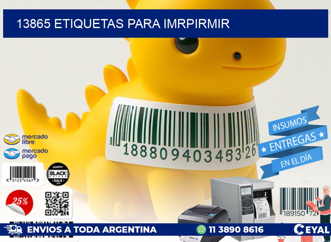 13865 ETIQUETAS PARA IMRPIRMIR