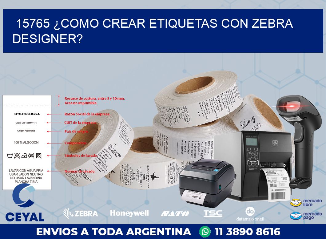 15765 ¿COMO CREAR ETIQUETAS CON ZEBRA DESIGNER?