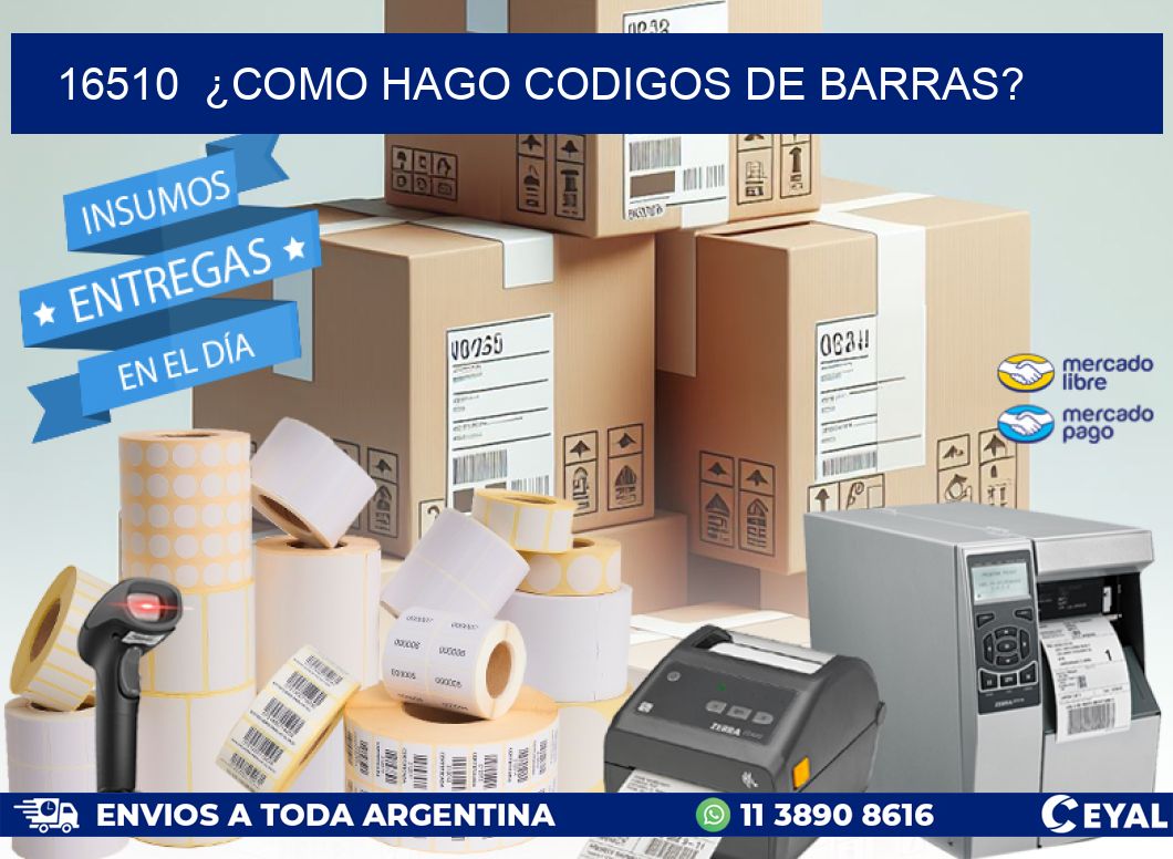 16510  ¿COMO HAGO CODIGOS DE BARRAS?