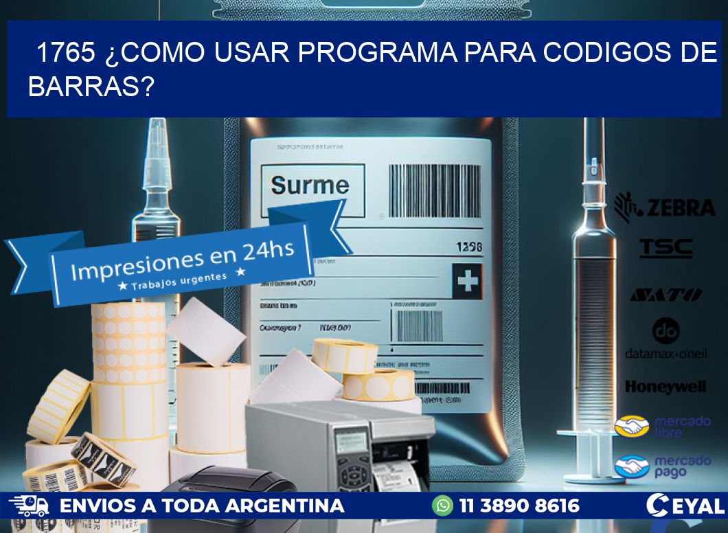 1765 ¿COMO USAR PROGRAMA PARA CODIGOS DE BARRAS?