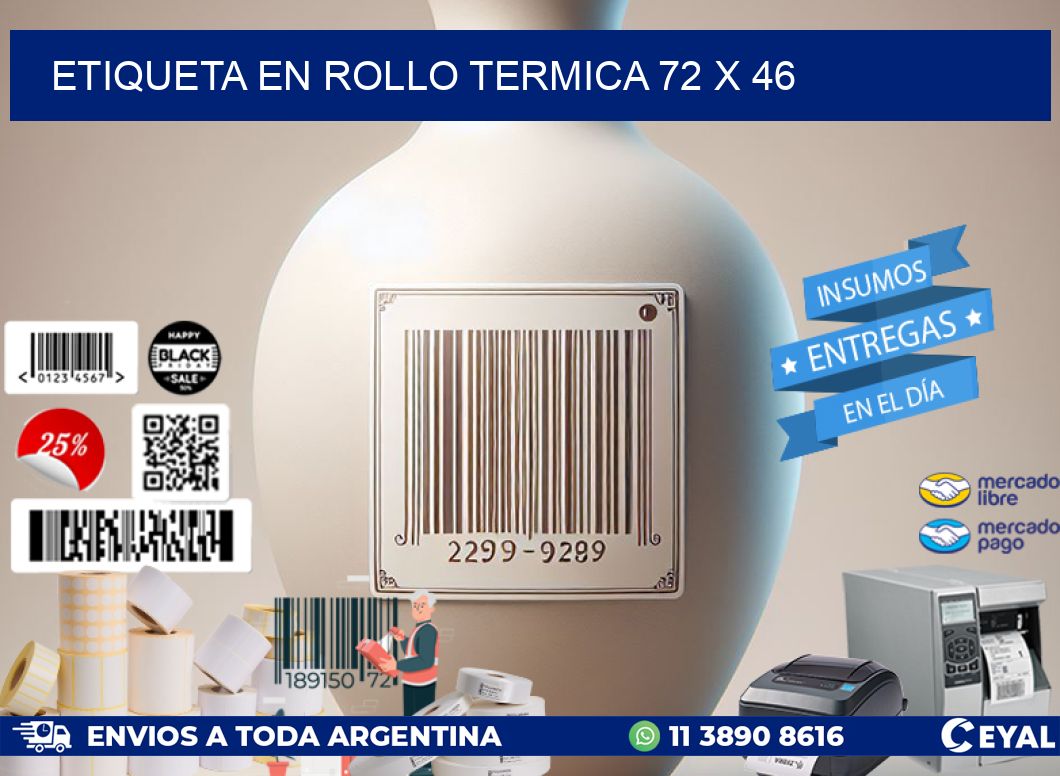 ETIQUETA EN ROLLO TERMICA 72 x 46