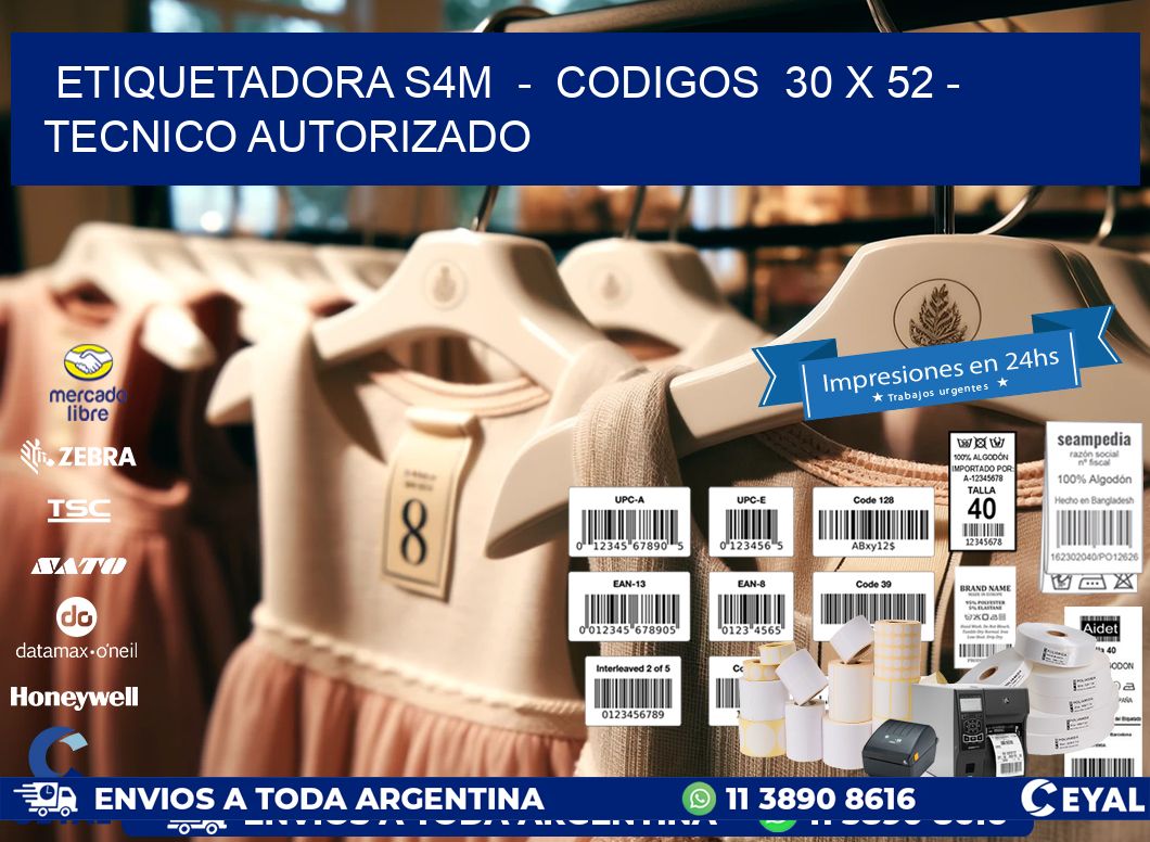 ETIQUETADORA S4M  -  CODIGOS  30 x 52 - TECNICO AUTORIZADO