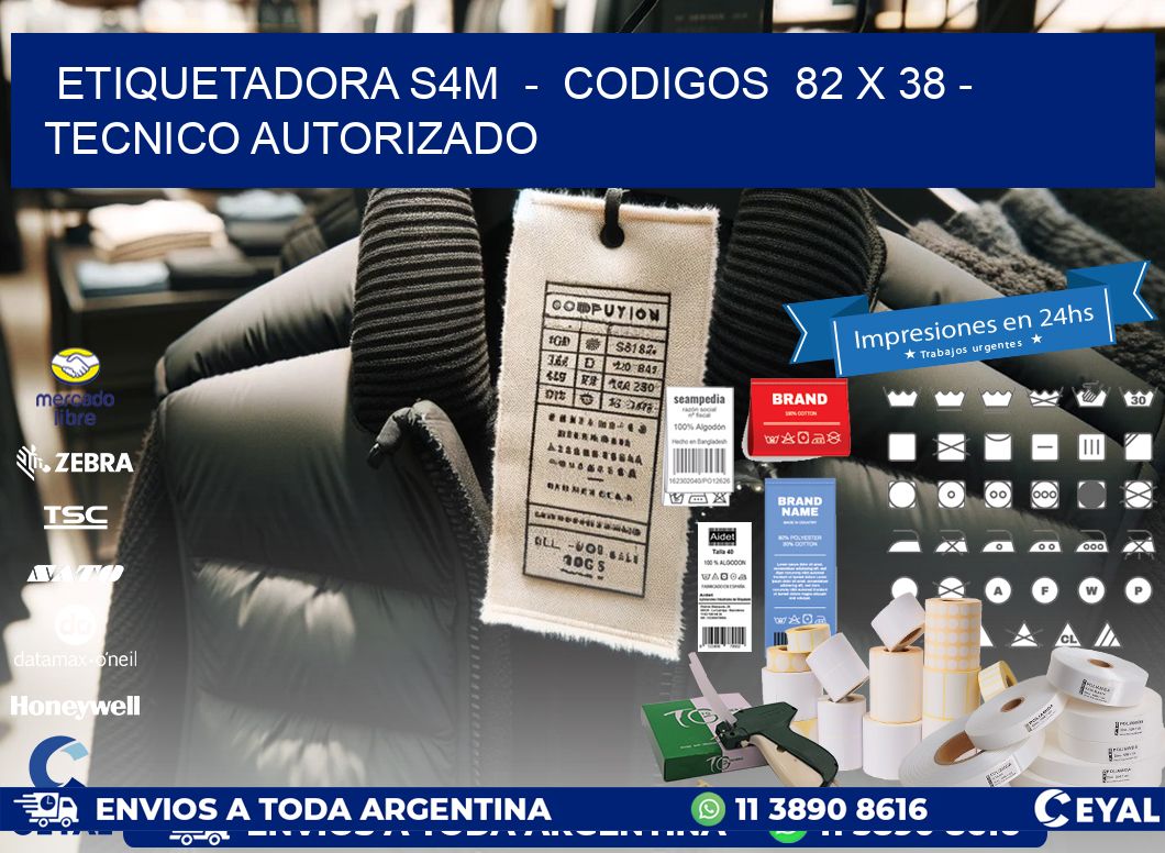 ETIQUETADORA S4M  -  CODIGOS  82 x 38 - TECNICO AUTORIZADO