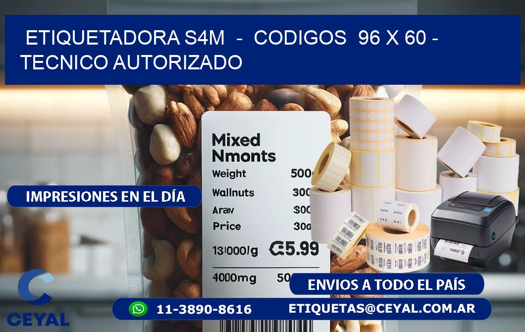 ETIQUETADORA S4M  -  CODIGOS  96 x 60 - TECNICO AUTORIZADO