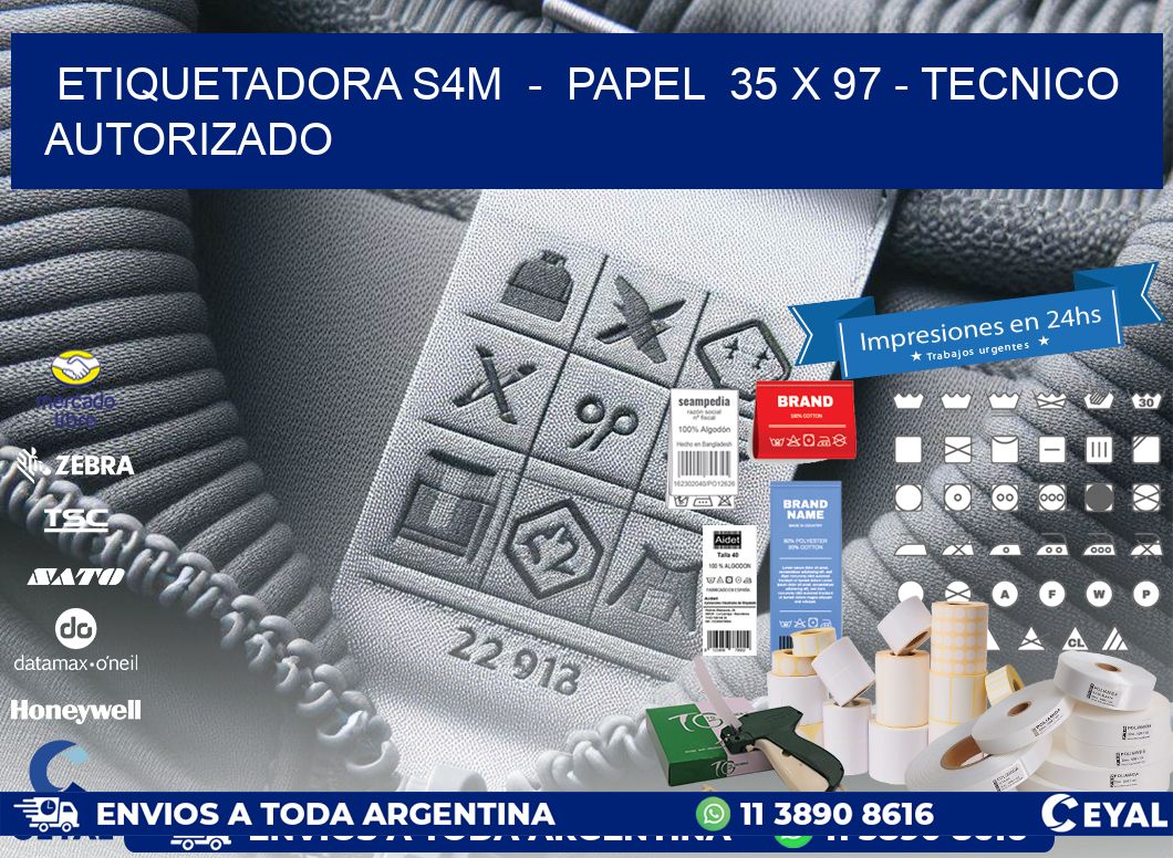 ETIQUETADORA S4M  -  PAPEL  35 x 97 - TECNICO AUTORIZADO