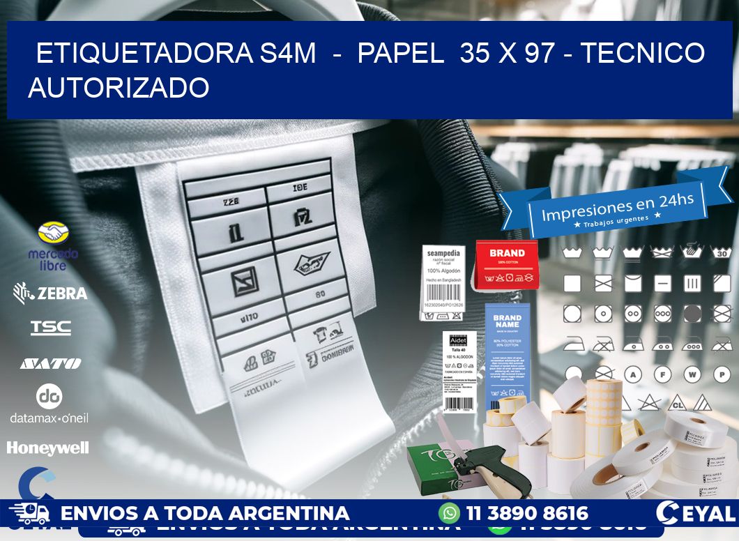 ETIQUETADORA S4M  -  PAPEL  35 x 97 - TECNICO AUTORIZADO