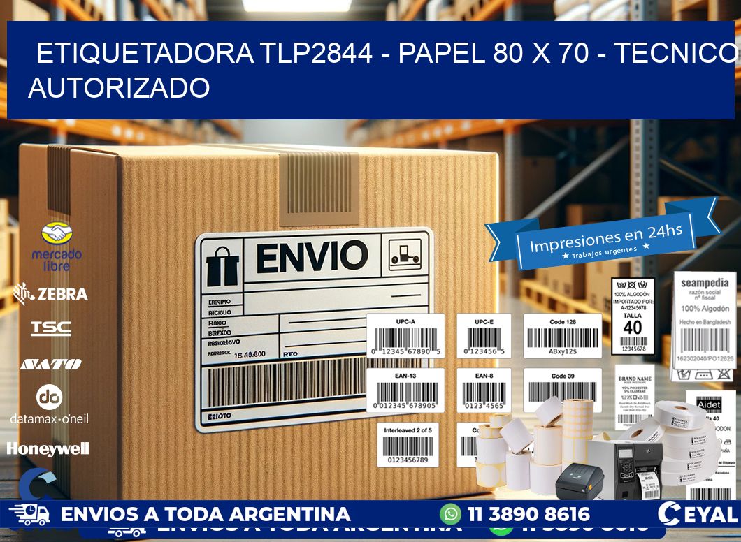 ETIQUETADORA TLP2844 - PAPEL 80 x 70 - TECNICO AUTORIZADO