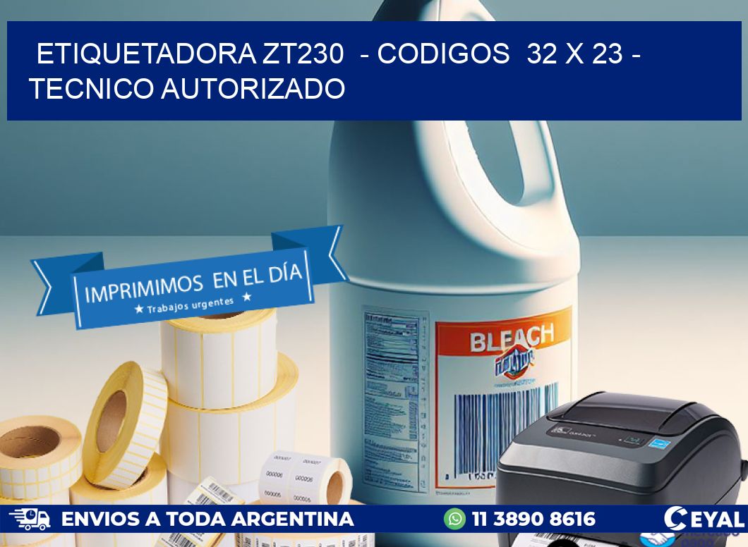 ETIQUETADORA ZT230  - CODIGOS  32 x 23 - TECNICO AUTORIZADO