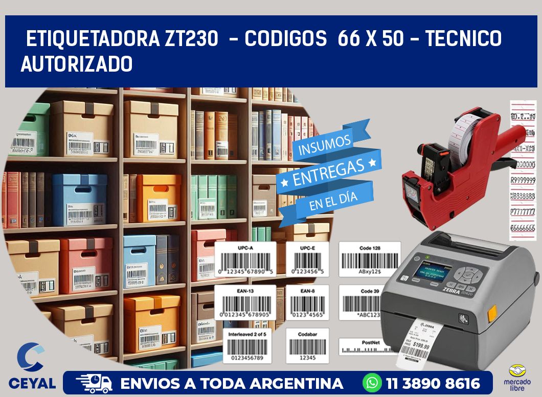 ETIQUETADORA ZT230  - CODIGOS  66 x 50 - TECNICO AUTORIZADO