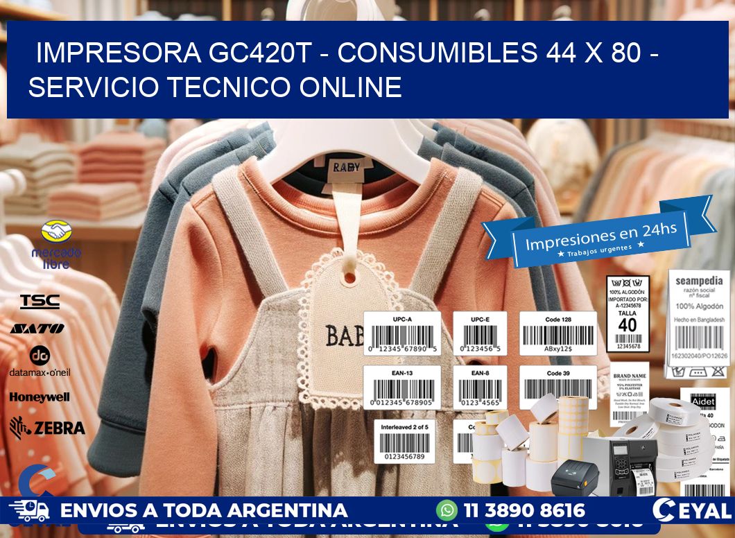 IMPRESORA GC420T – CONSUMIBLES 44 x 80 – SERVICIO TECNICO ONLINE