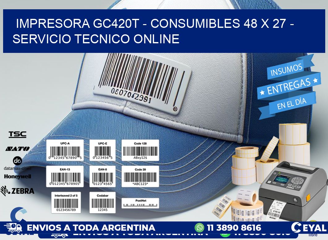 IMPRESORA GC420T - CONSUMIBLES 48 x 27 - SERVICIO TECNICO ONLINE