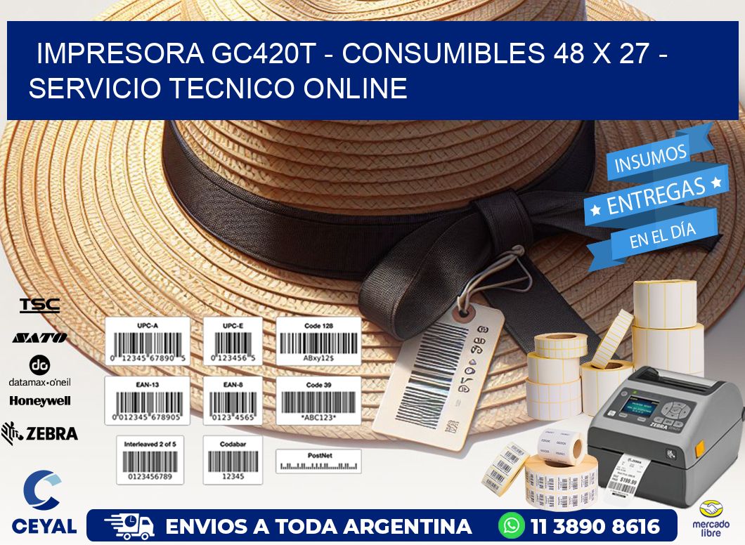 IMPRESORA GC420T - CONSUMIBLES 48 x 27 - SERVICIO TECNICO ONLINE