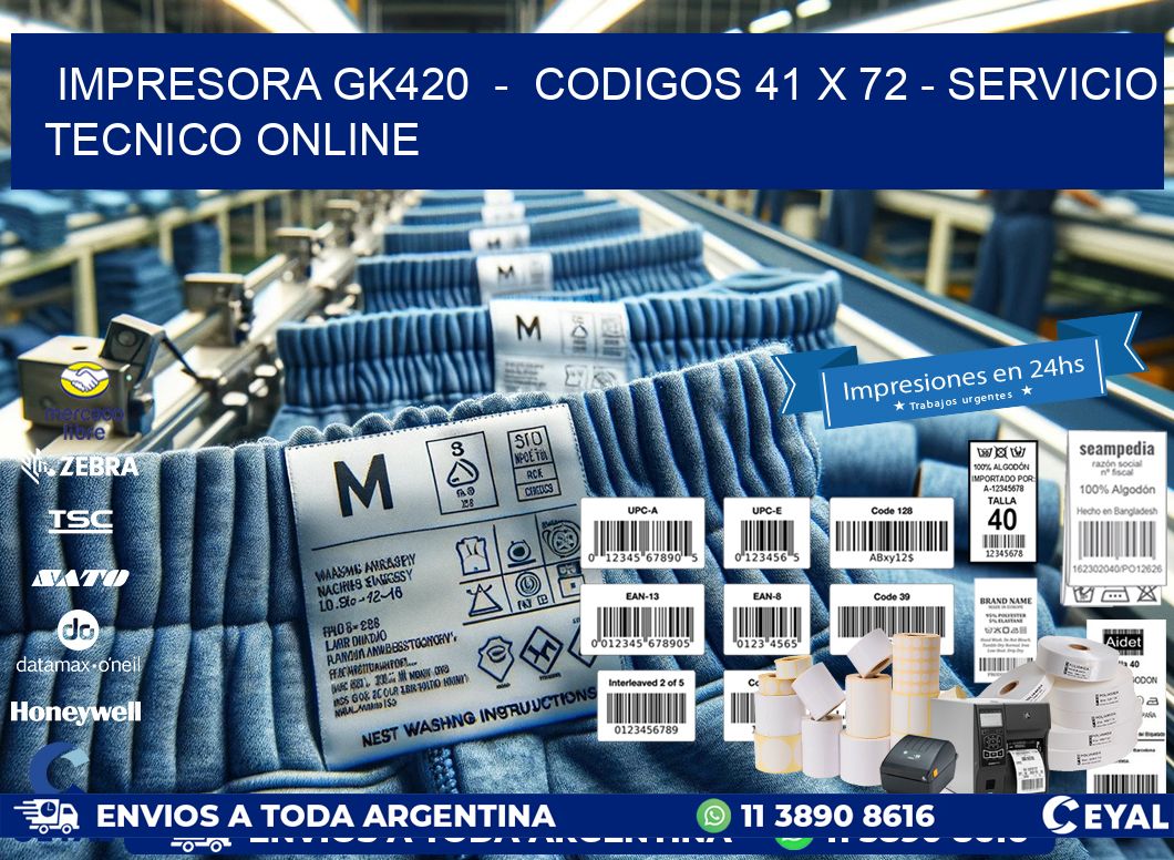 IMPRESORA GK420  -  CODIGOS 41 x 72 - SERVICIO TECNICO ONLINE