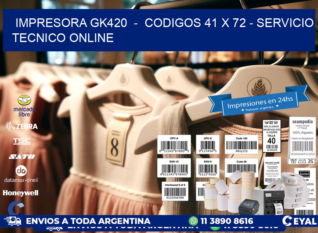 IMPRESORA GK420  –  CODIGOS 41 x 72 – SERVICIO TECNICO ONLINE