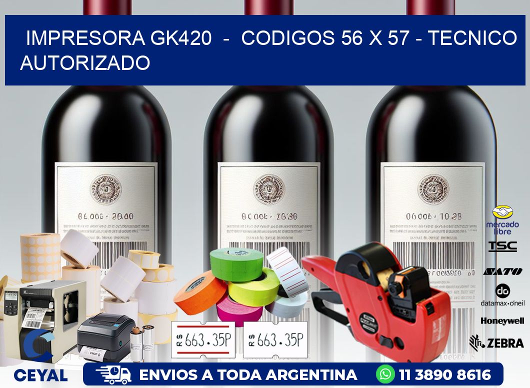 IMPRESORA GK420  -  CODIGOS 56 x 57 - TECNICO AUTORIZADO