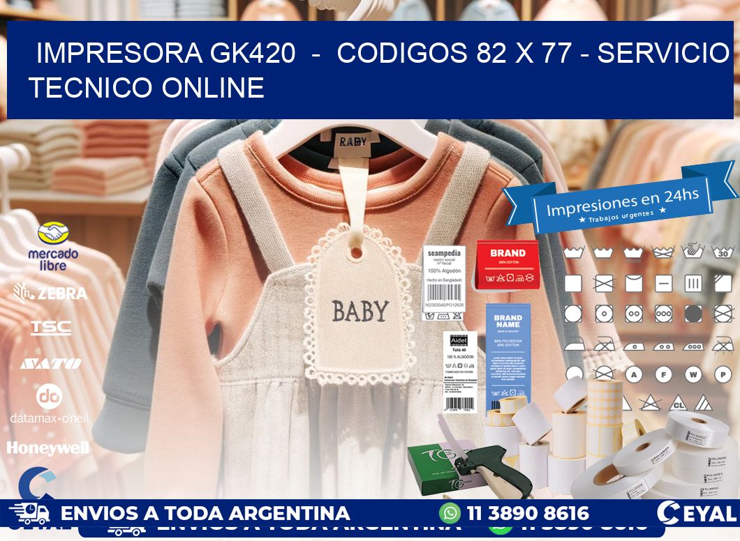 IMPRESORA GK420  -  CODIGOS 82 x 77 - SERVICIO TECNICO ONLINE