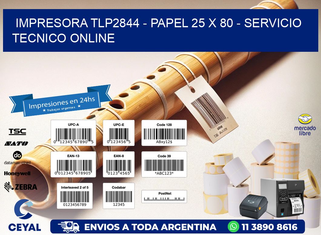 IMPRESORA TLP2844 – PAPEL 25 x 80 – SERVICIO TECNICO ONLINE