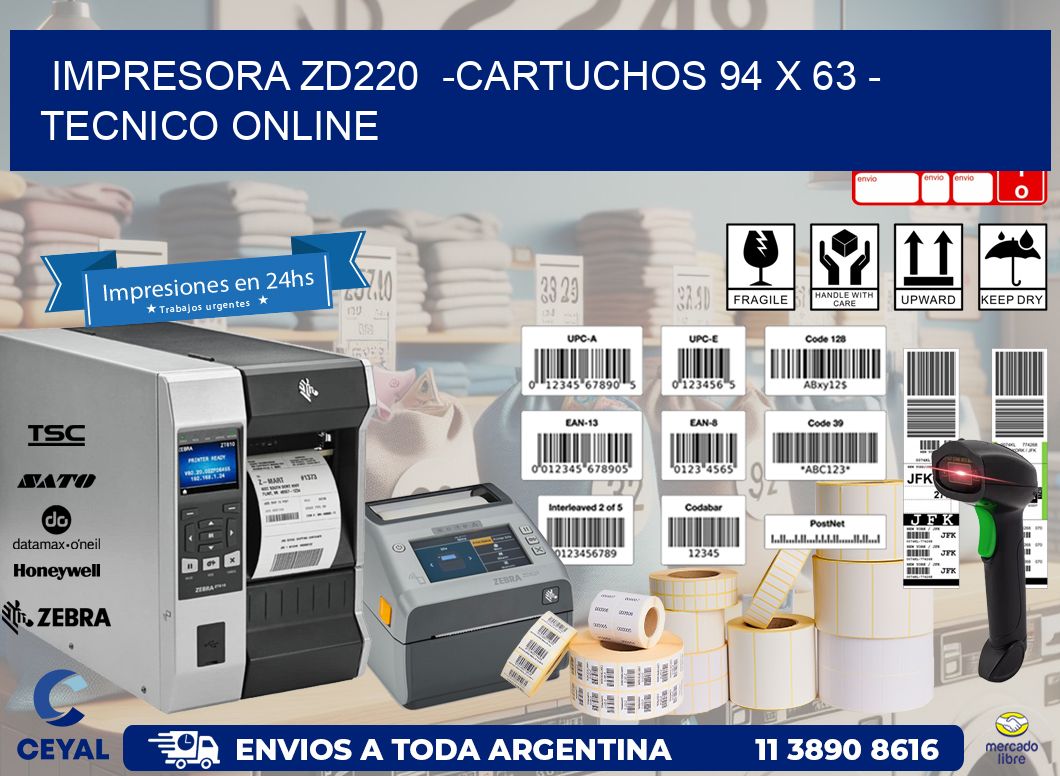 IMPRESORA ZD220  -CARTUCHOS 94 x 63 – TECNICO ONLINE