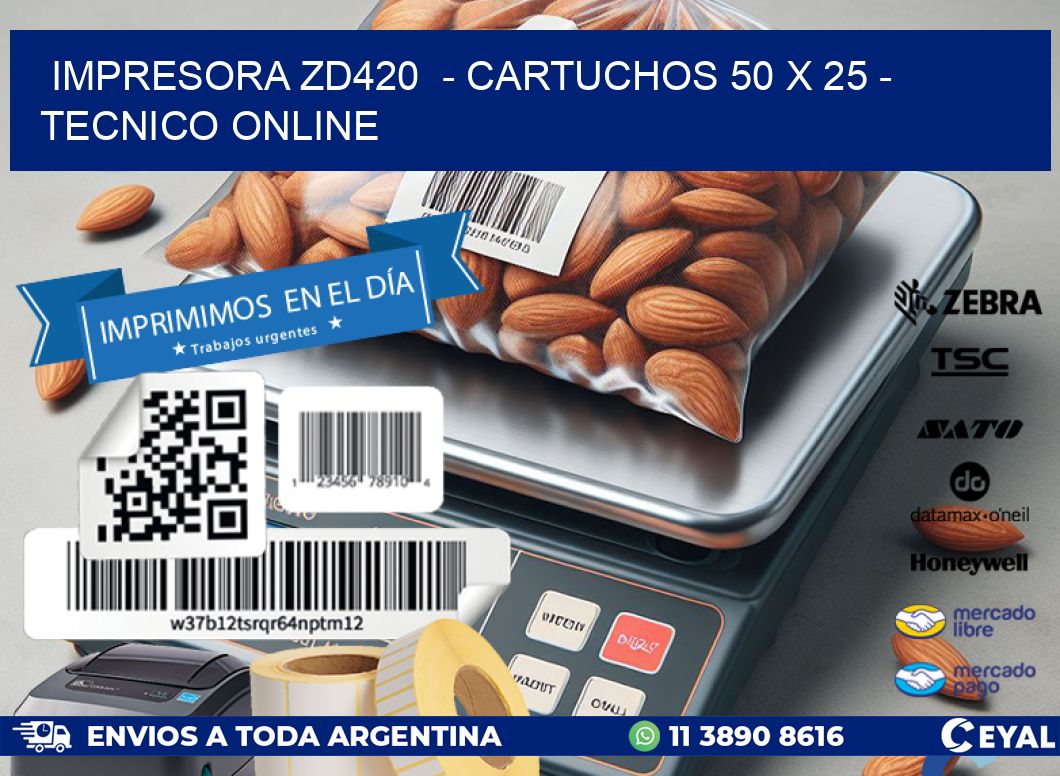 IMPRESORA ZD420  - CARTUCHOS 50 x 25 - TECNICO ONLINE