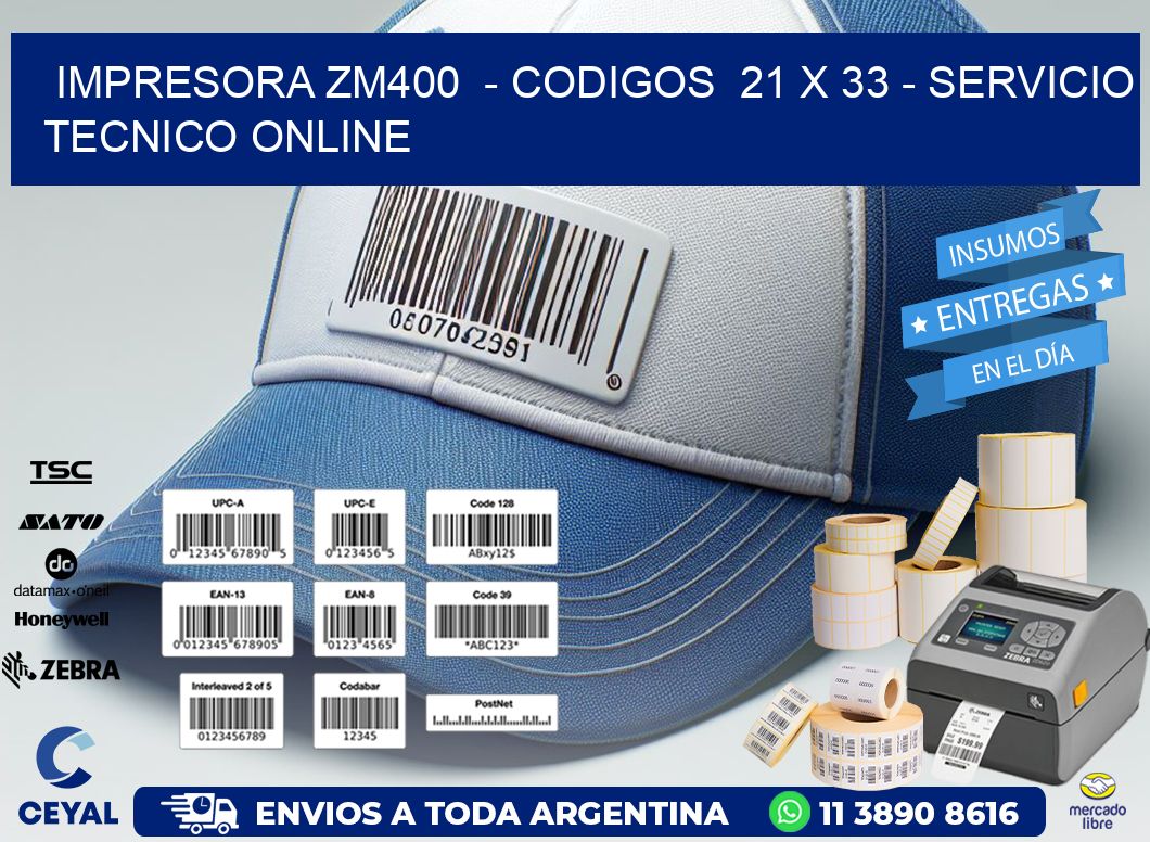 IMPRESORA ZM400  - CODIGOS  21 x 33 - SERVICIO TECNICO ONLINE