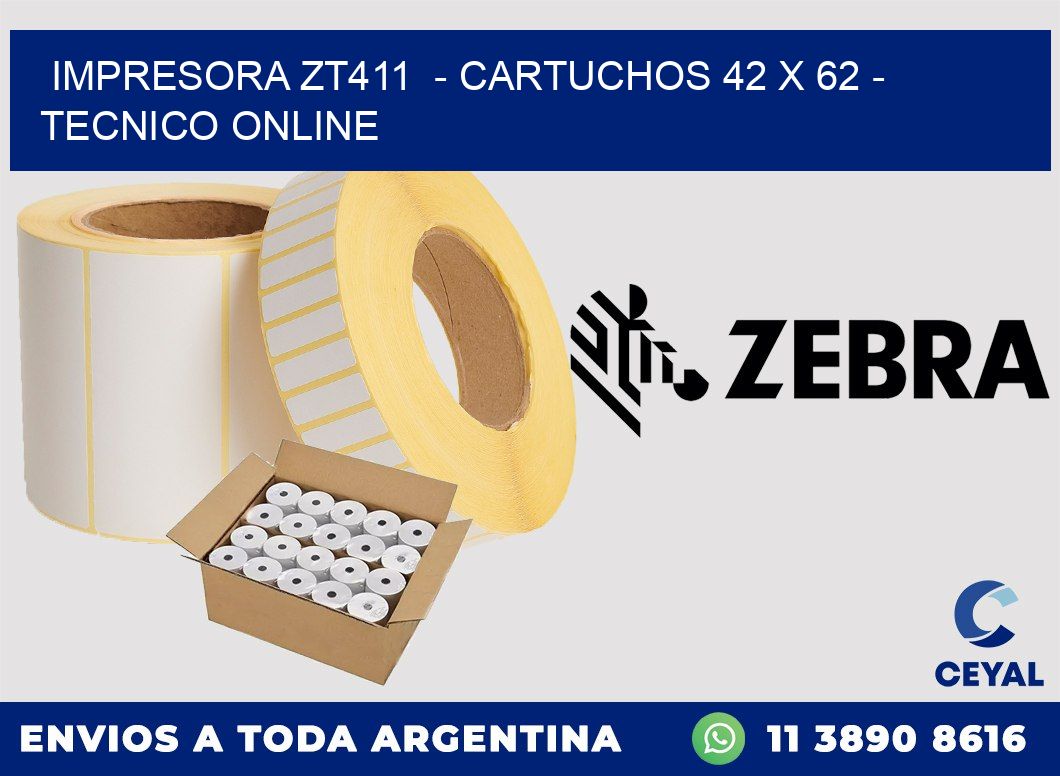 IMPRESORA ZT411  - CARTUCHOS 42 x 62 - TECNICO ONLINE