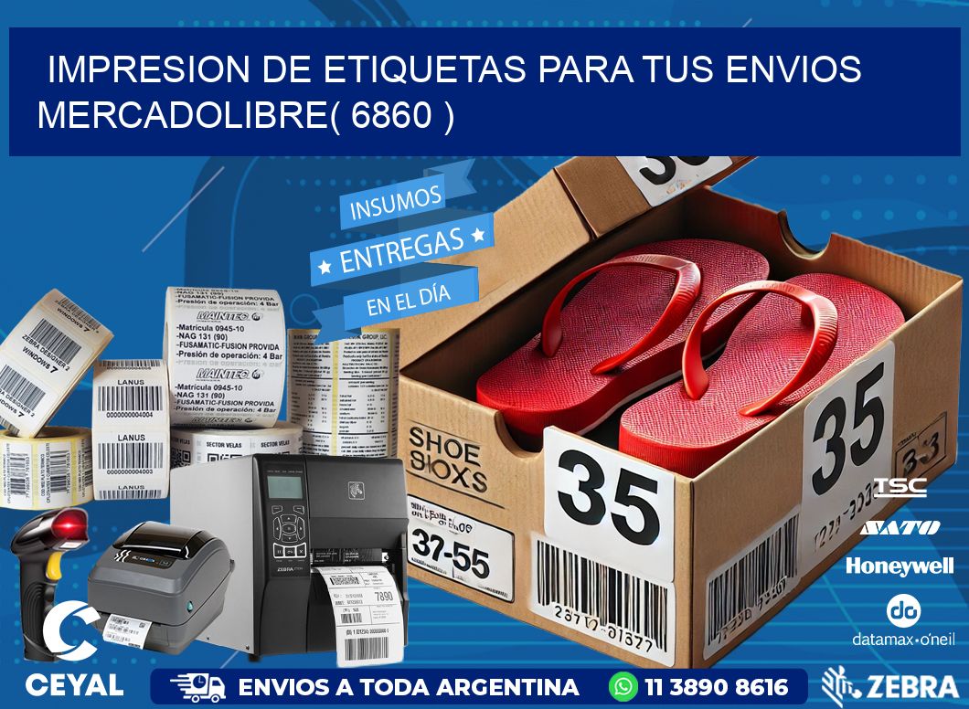 impresion de etiquetas para tus envios mercadolibre( 6860 )