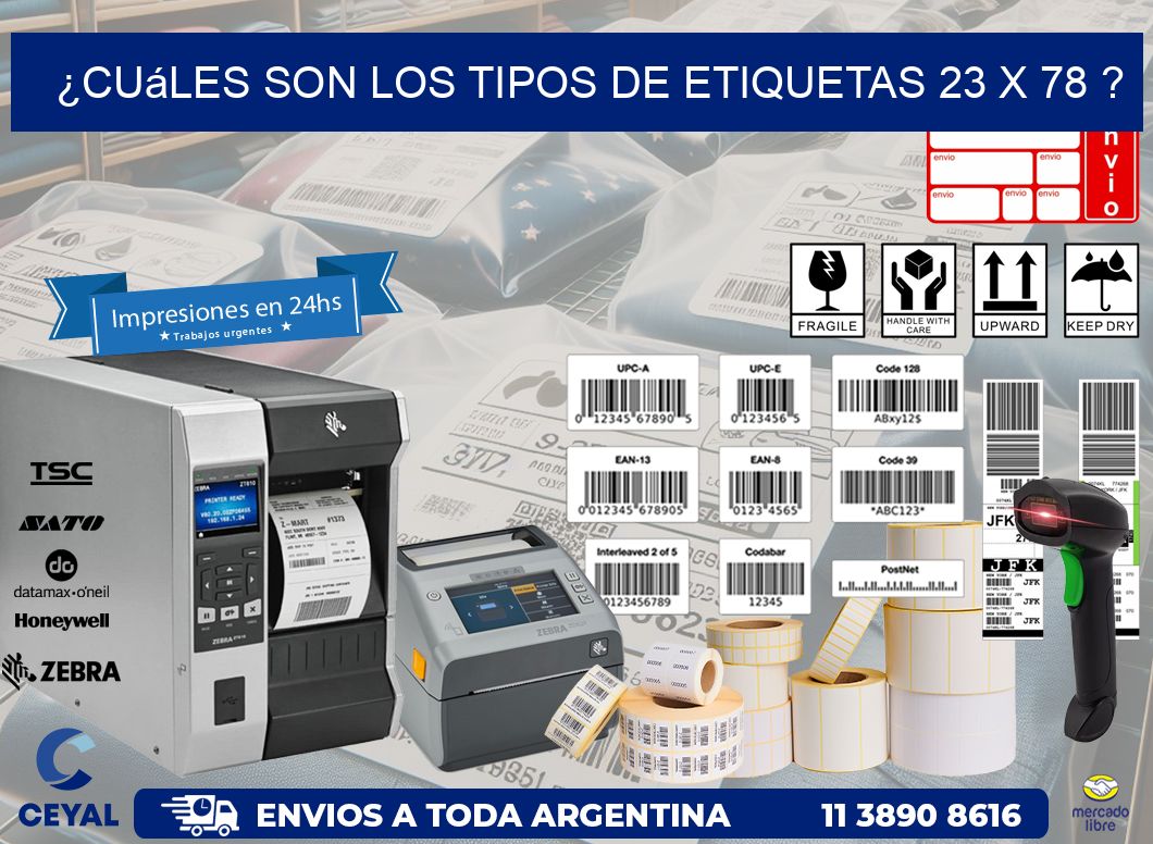 ¿Cuáles son los tipos de etiquetas 23 x 78 ?