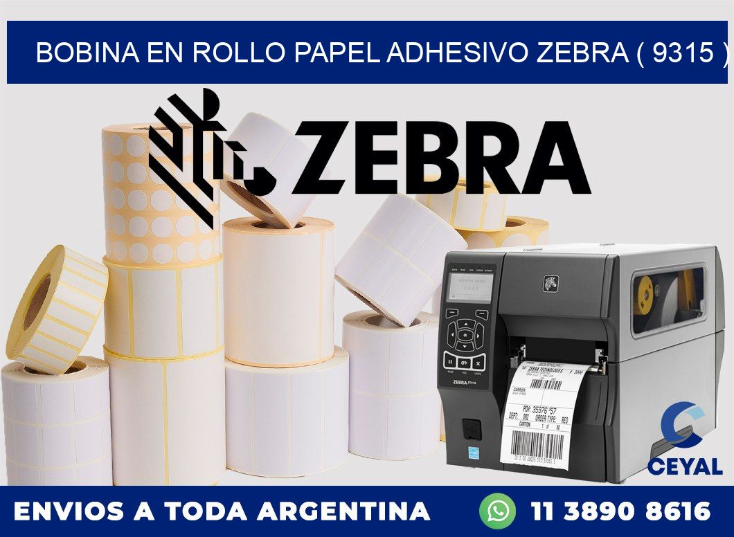 BOBINA EN ROLLO PAPEL ADHESIVO ZEBRA ( 9315 )