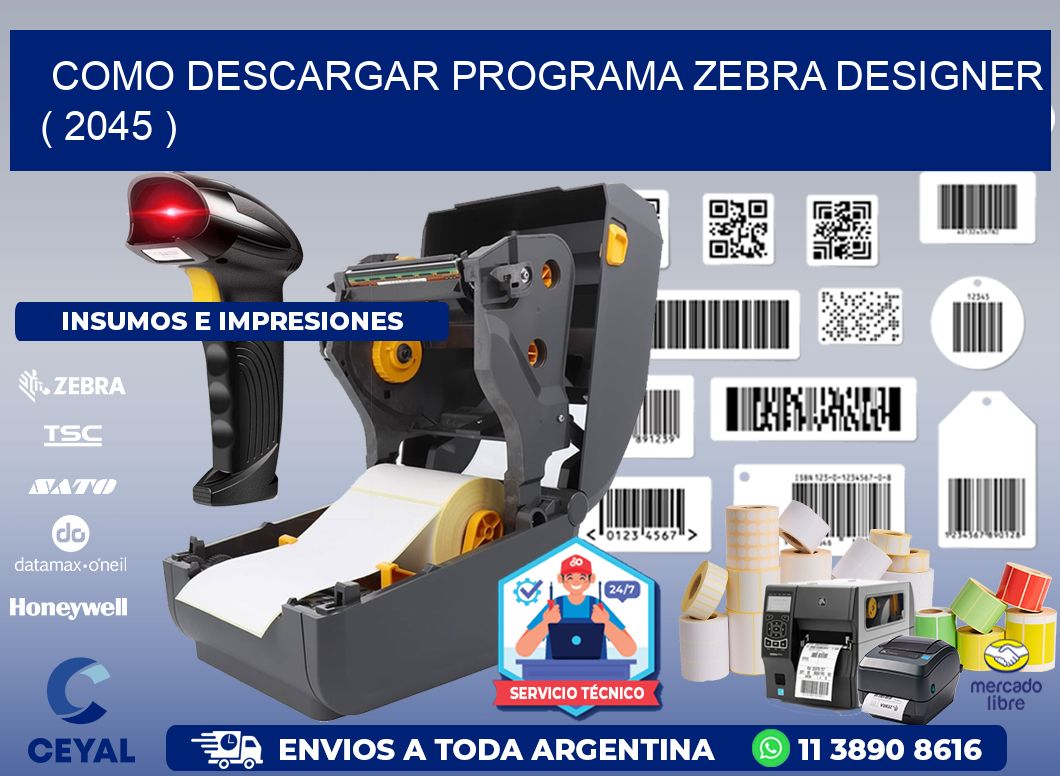 COMO DESCARGAR PROGRAMA ZEBRA DESIGNER ( 2045 )