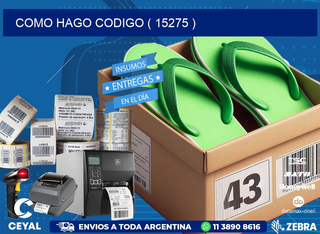 COMO HAGO CODIGO ( 15275 )