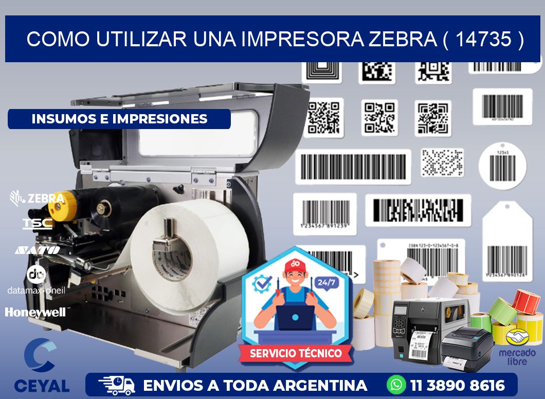 COMO UTILIZAR UNA IMPRESORA ZEBRA ( 14735 )