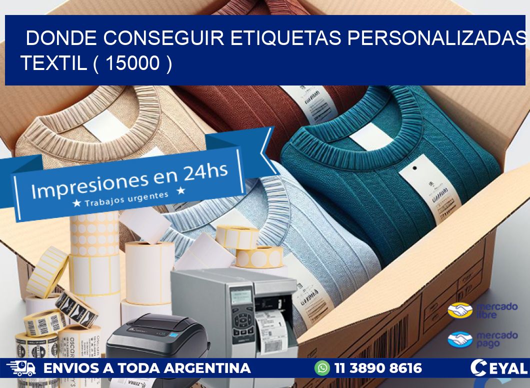 DONDE CONSEGUIR ETIQUETAS PERSONALIZADAS TEXTIL ( 15000 )