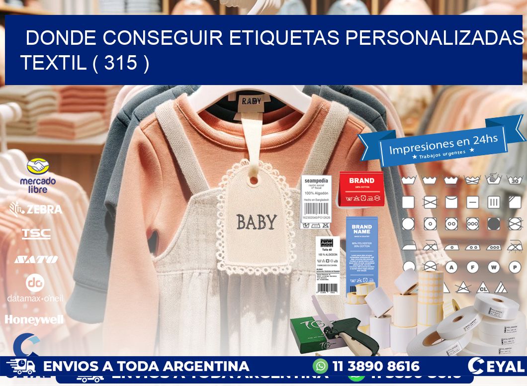 DONDE CONSEGUIR ETIQUETAS PERSONALIZADAS TEXTIL ( 315 )