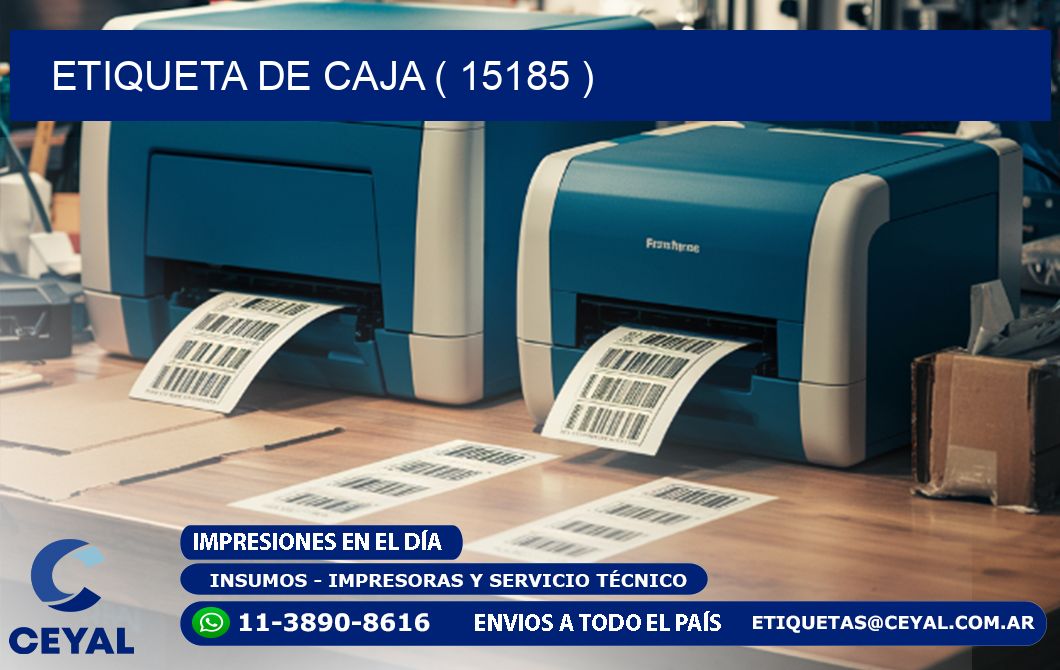 ETIQUETA DE CAJA ( 15185 )