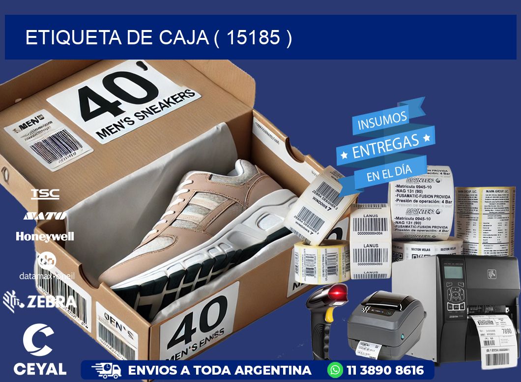 ETIQUETA DE CAJA ( 15185 )
