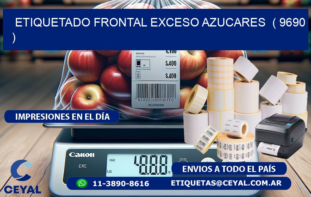ETIQUETADO FRONTAL EXCESO AZUCARES  ( 9690 )